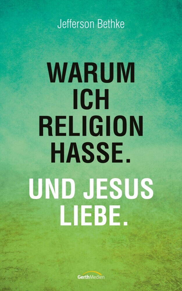 Warum ich Religion hasse. Und Jesus liebe. main product photo
