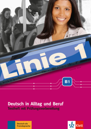 Linie 1 - Testheft mit Prüfungsvorbereitung B1, m. Audio-CD