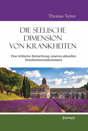 Die seelische Dimension von Krankheiten