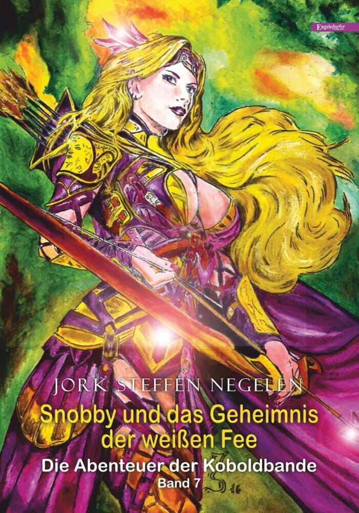 Snobby und das Geheimnis der weißen Fee: Die Abenteuer der Koboldbande (Band 7) main product photo