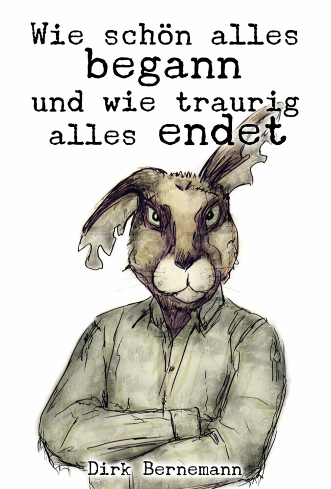 Wie schön alles begann und wie traurig alles endet main product photo