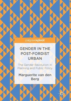 Gender in the Post-Fordist Urban