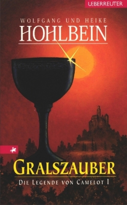 Die Legende von Camelot - Gralszauber (Bd. 1)