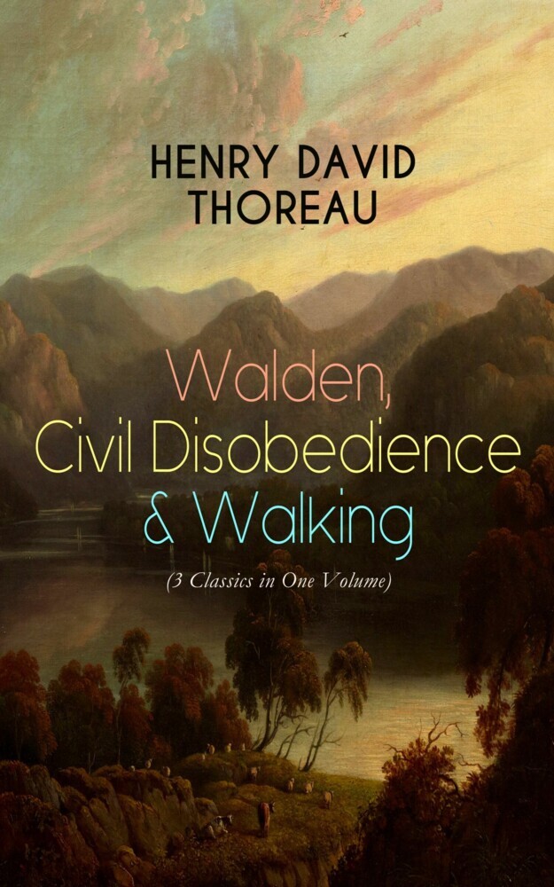 Walden, Civil Disobedience & Walking (3 Classics in One Volume) main product photo