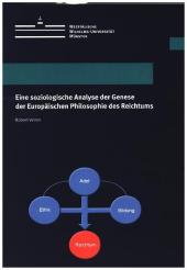 Eine soziologische Analyse der Genese der Europäischen Philosophie des Reichtums