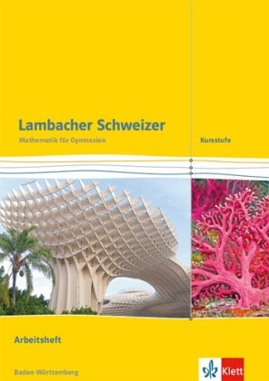 Lambacher Schweizer Mathematik Kursstufe. Ausgabe Baden-Württemberg