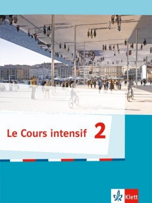 Le Cours intensif, Ausgabe 2016 - Schülerbuch. Bd.2