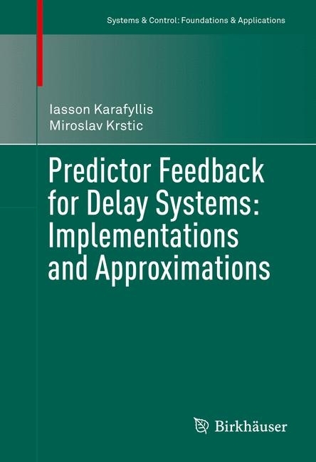 Predictor Feedback for Delay Systems: Implementations and Approximations main product photo
