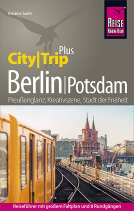 Reise Know-How Reiseführer Berlin mit Potsdam (CityTrip PLUS)