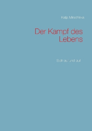 Der Kampf des Lebens