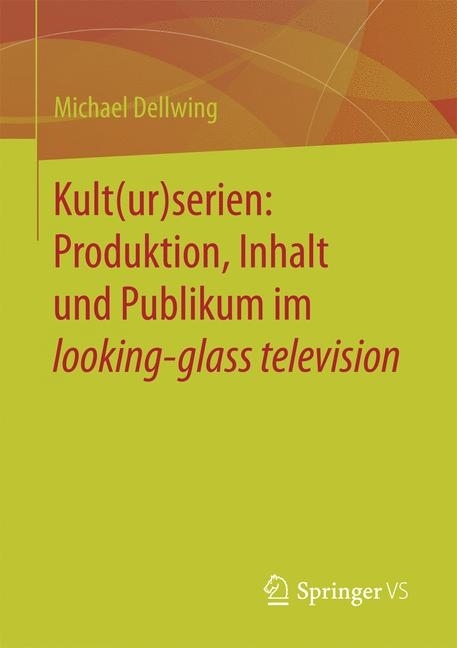 Kult(ur)serien: Produktion, Inhalt und Publikum im looking-glass television main product photo