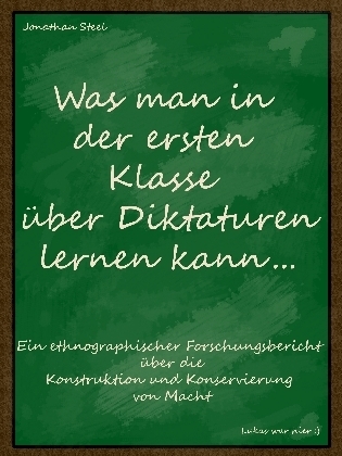 Was man in der ersten Klasse über Diktaturen lernen kann...