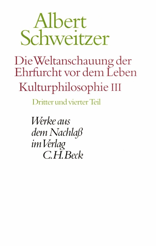 Die Weltanschauung der Ehrfurcht vor dem Leben. Kulturphilosophie III main product photo
