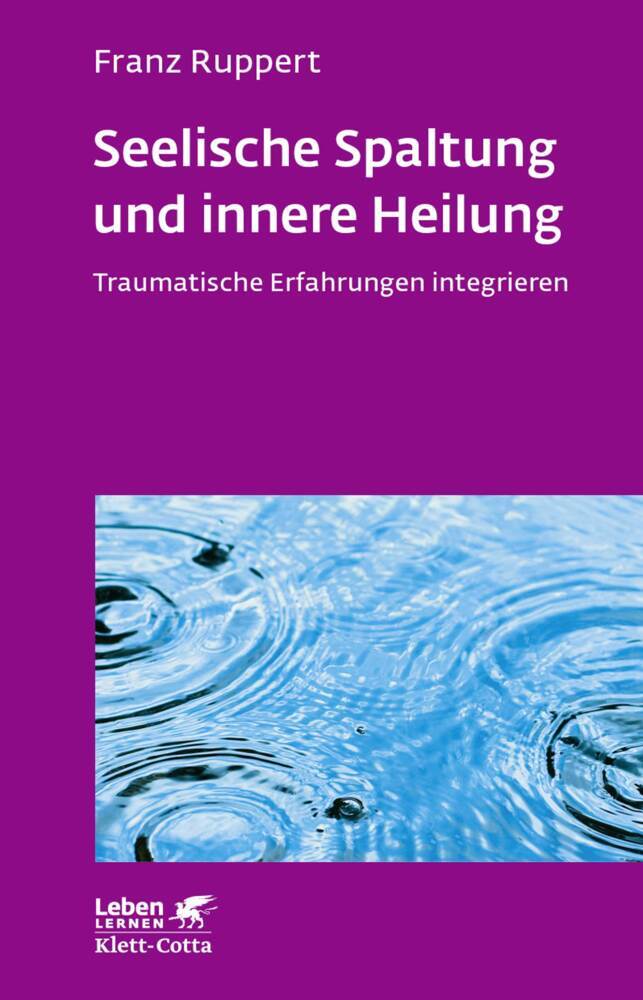 Seelische Spaltung und innere Heilung (Leben Lernen, Bd. 203) main product photo