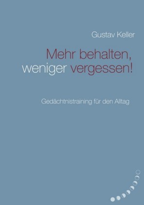 Mehr behalten, weniger vergessen!