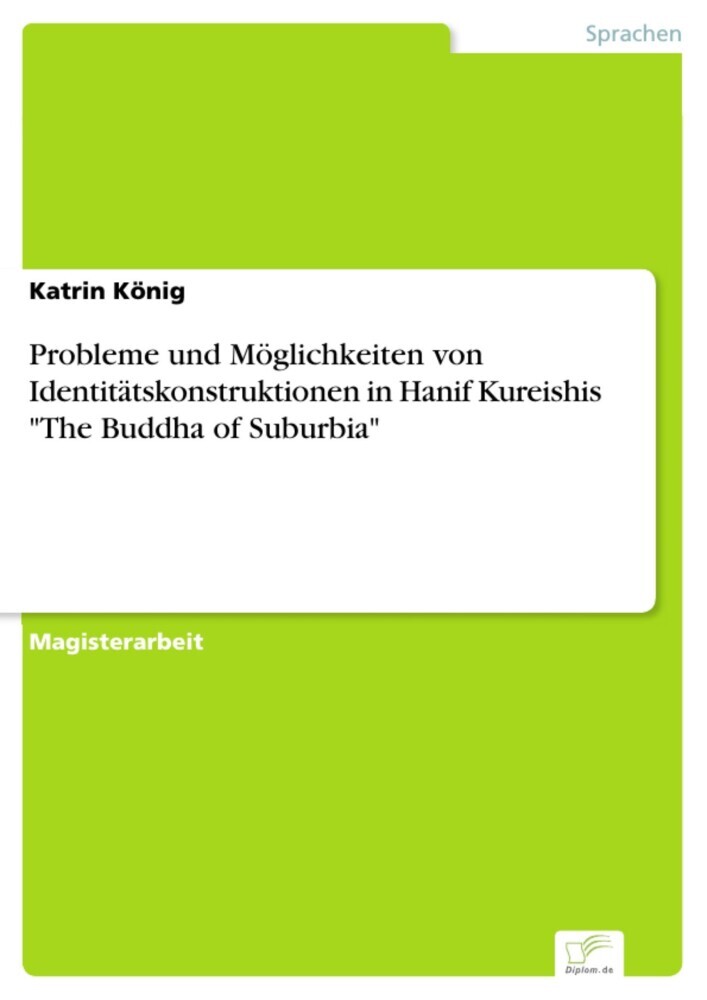 Probleme und Möglichkeiten von Identitätskonstruktionen in Hanif Kureishis 'The Buddha of Suburbia' main product photo