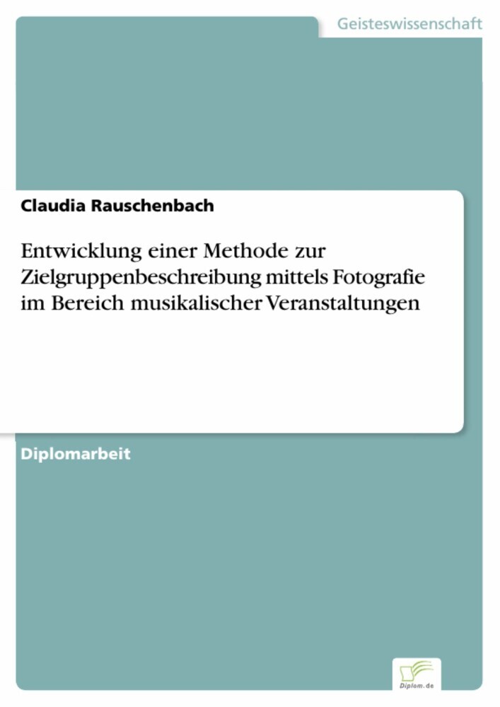 Entwicklung einer Methode zur Zielgruppenbeschreibung mittels Fotografie im Bereich musikalischer Veranstaltungen main product photo