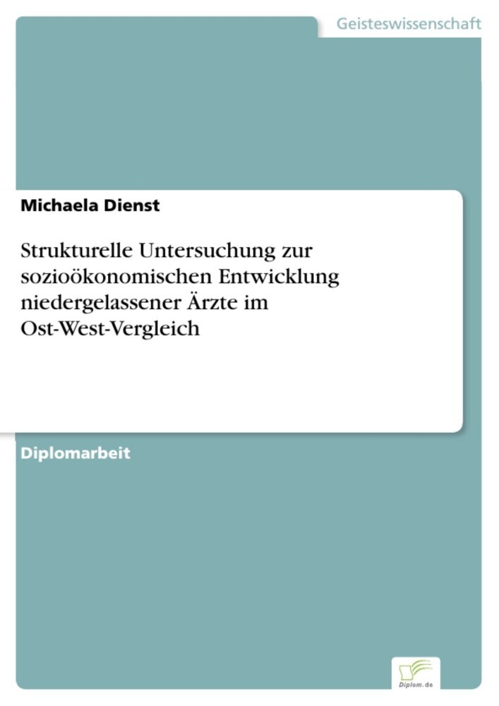 Strukturelle Untersuchung zur sozioökonomischen Entwicklung niedergelassener Ärzte im Ost-West-Vergleich main product photo