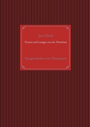 Ernstes und Lustiges von der Waterkant