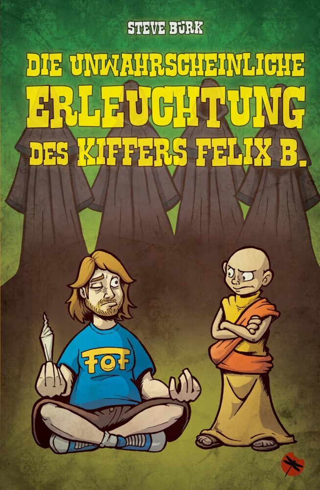 Die unwahrscheinliche Erleuchtung des Kiffers Felix B. main product photo