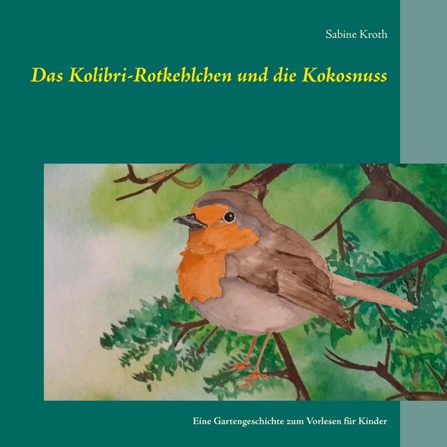 Das Kolibri-Rotkehlchen und die Kokosnuss main product photo