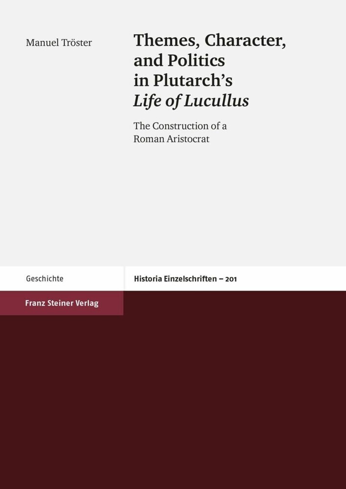 Themes, Character, and Politics in Plutarch's Life of Lucullus main product photo