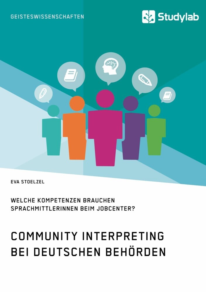 Community Interpreting bei deutschen Behörden. Welche Kompetenzen brauchen SprachmittlerInnen beim Jobcenter? main product photo