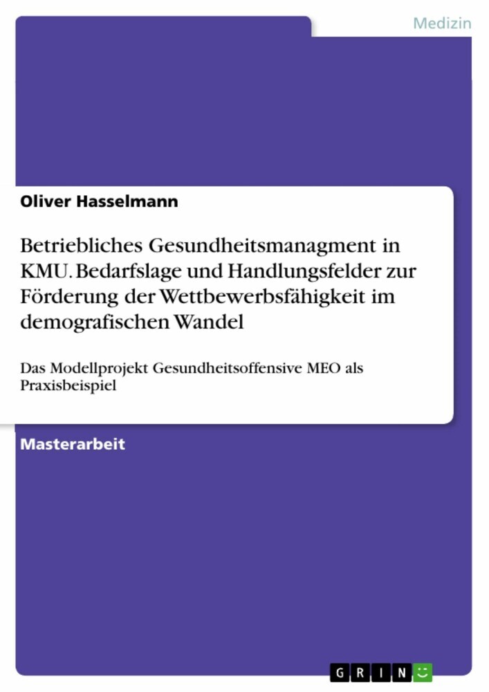 Betriebliches Gesundheitsmanagment in KMU. Bedarfslage und Handlungsfelder zur Förderung der Wettbewerbsfähigkeit im demografischen Wandel main product photo