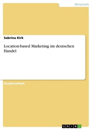 Location-based Marketing im deutschen Handel