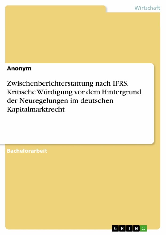 Zwischenberichterstattung nach IFRS. Kritische Würdigung vor dem Hintergrund der Neuregelungen im deutschen Kapitalmarktrecht main product photo