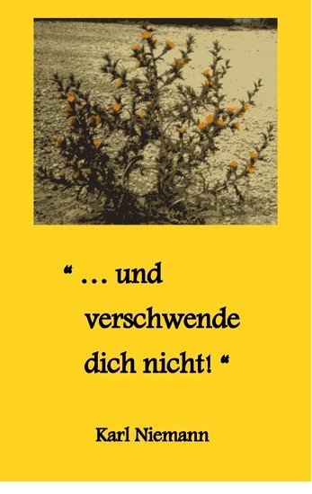 "... und verschwende dich nicht!" main product photo