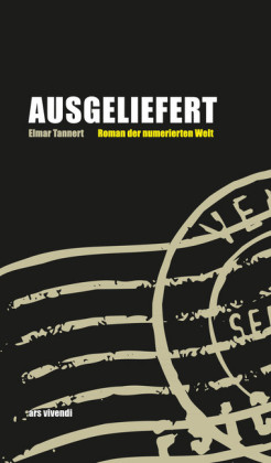 Ausgeliefert - Roman der numerischen Welt