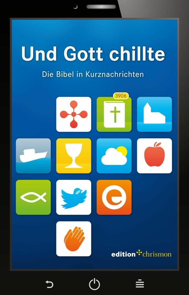 Und Gott chillte. Die Bibel in Kurznachrichten main product photo