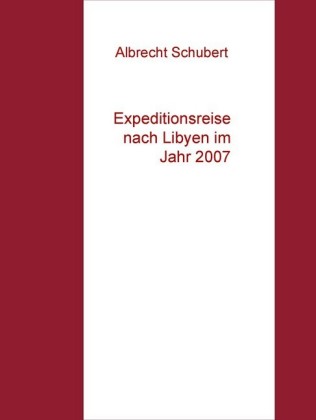 Expeditionsreise nach Libyen im Jahr 2007