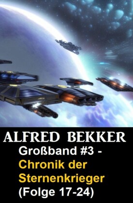 Großband 3 - Chronik der Sternenkrieger Folge 17-24