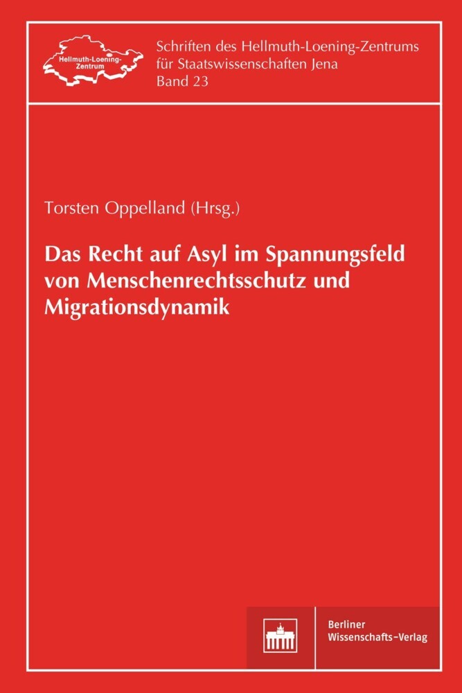 Das Recht auf Asyl im Spannungsfeld von Menschenrechtsschutz und Migrationsdynamik main product photo