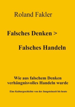 Falsches Denken ¿ Falsches Handeln