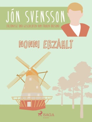 Nonni erzählt: Erlebnisse und Geschichten vom frohen Öresund.