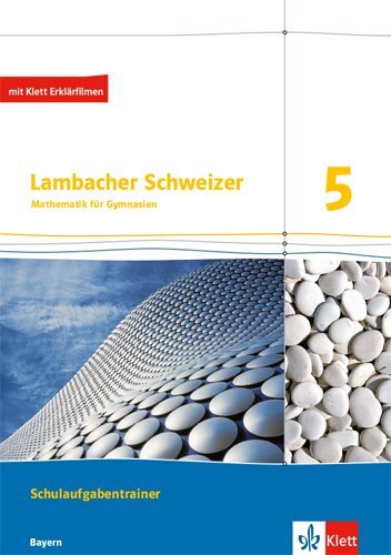 Lambacher Schweizer Mathematik 5.Schulaufgabentrainer Ausgabe Bayern, m. Erklärfilmen main product photo