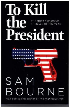 To Kill the President