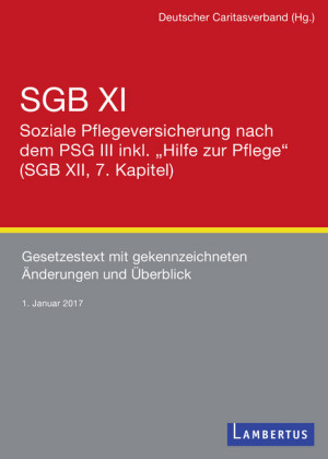 SGB XI - Soziale Pflegeversicherung mit eingearbeitetem PSG III inkl. 'Hilfe zur Pflege' (SGB XII, 7. Kapitel)