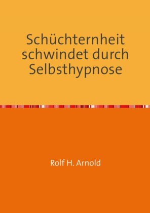 Schüchternheit schwindet durch Selbsthypnose