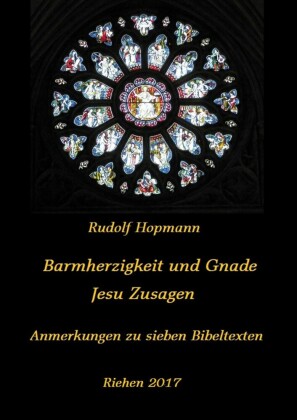 Barmherzigkeit und Gnade - Jesu Versprechen