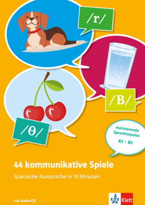 44 kommunikative Spiele: Spanische Aussprache in 10 Minuten