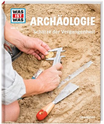 WAS IST WAS Band 141 Archäologie