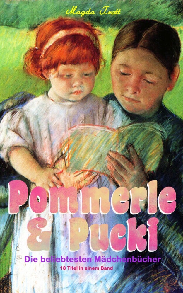 Pommerle & Pucki - Die beliebtesten Mädchenbücher (18 Titel in einem Band) main product photo