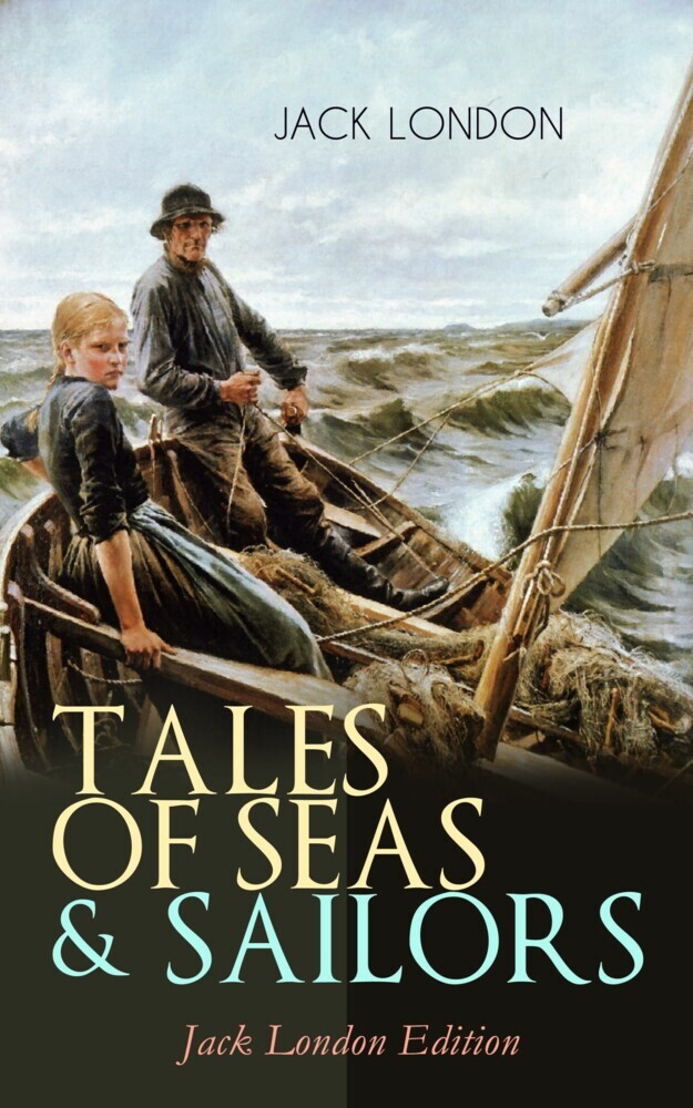 TALES OF SEAS & SAILORS - Jack London Edition main product photo