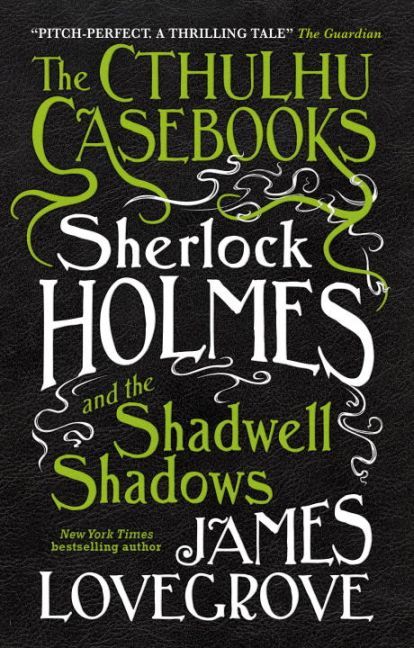 The Cthulhu Casebooks - Sherlock Holmes and the Shadwell Shadows main product photo