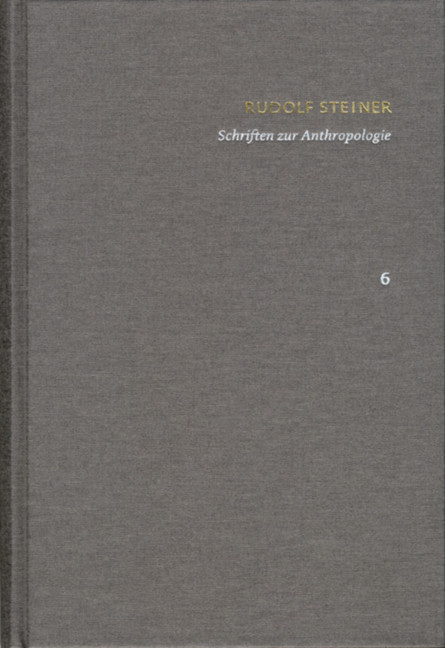 Rudolf Steiner: Schriften. Kritische Ausgabe / Band 6: Schriften zur Anthropologie main product photo