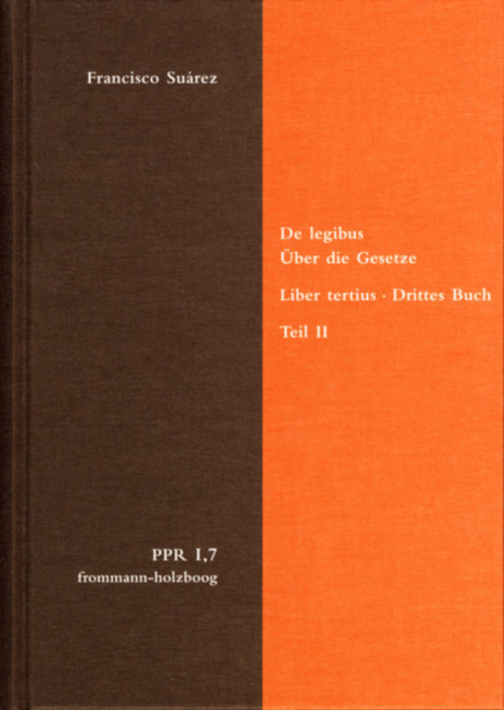 De legibus ac Deo legislatore. Liber tertius. Über die Gesetze und Gott den Gesetzgeber. Drittes Buch. Teil II main product photo